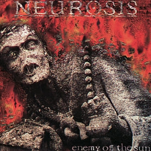 Neurosis Enemy+of+the+Sun