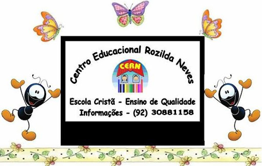 Centro Educacional Rozilda Neves - Ensino de Qualidade - Infomações - (92) 36450952