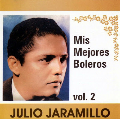 CANCIONERO DE JULIO JARAMILLO cancionero de julio jaramillo:
