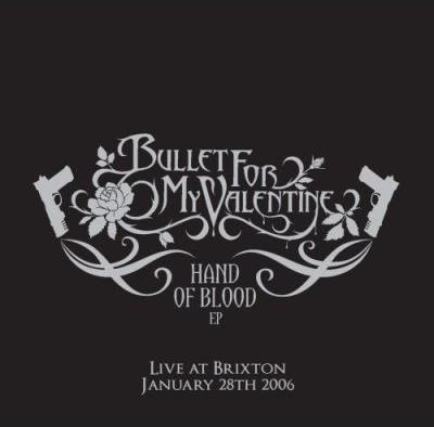 Bullet For My Valentine (2004). 1. Hand of blood 2. Cries in vain 3. Curses Bullet For My Valentine (2004). 1. Hand of blood 2. Cries in vain 3. Curses