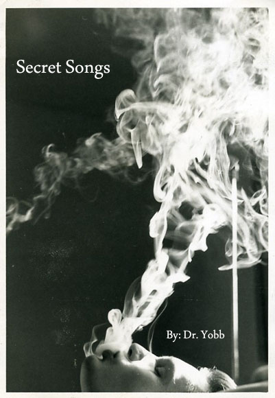 Dr. Yobb's Blog Of Secret Songs