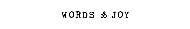 Words & Joy