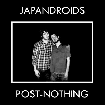 [japandroids-post-nothing.jpg]