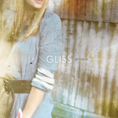 [GLISS_DEVOTION+IMPLOSION.bmp]