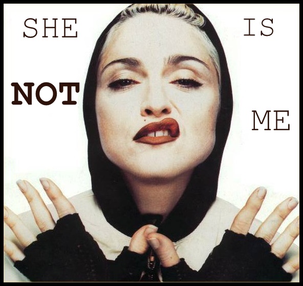 She´s NOT me