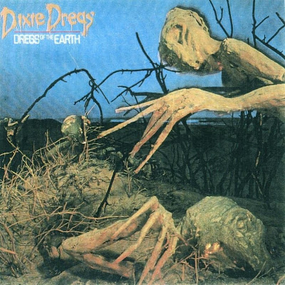 Dixie+Dregs+-+1980+-+Dregs+Of+The+Earth.JPG
