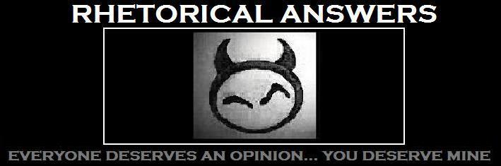 RHETORICAL ANSWERS