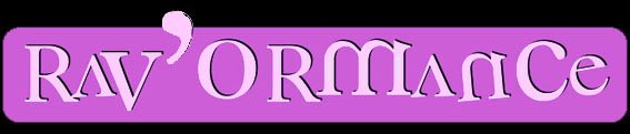Rav'Ormance