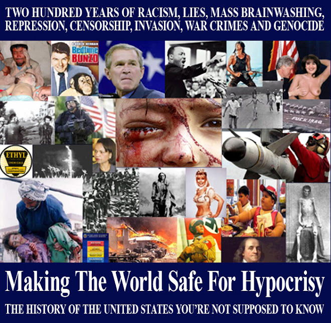 MAKING THE WORLD SAFE FOR HYPOCRISY: The American History You're Not Supposed To Know