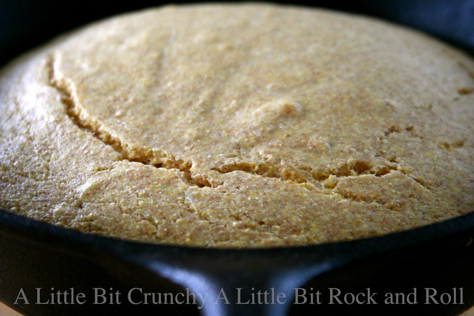 A Little Bit Crunchy A Little Bit Rock and Roll Whole Grain Cast Iron Skillet Corn Bread