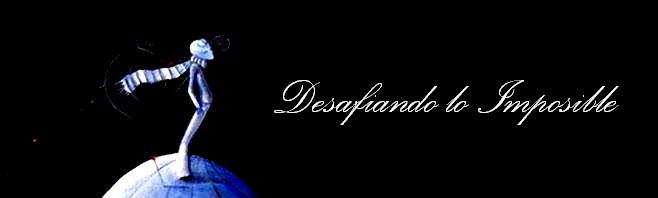 Desafiando lo imposible