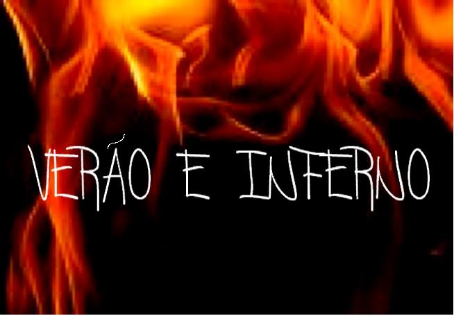 :: VERÃO E INFERNO ::