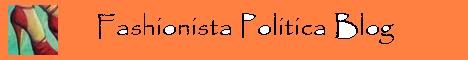 Fashionista Politica Blog