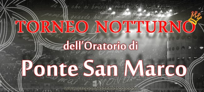 Torneo Notturno di Ponte San Marco