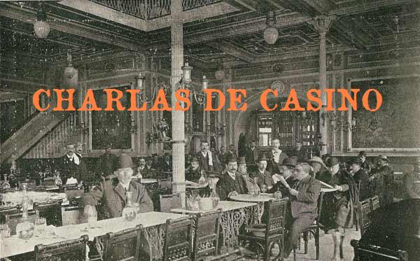 CHARLAS DE CASINO