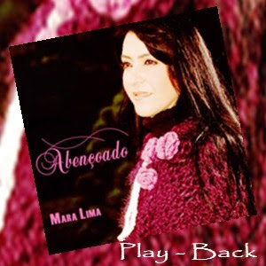 Mara Lima Abençoado (2007) Play Back Mara Lima Abençoado (2007) Play Back | músicas