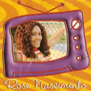 Rose Nascimento - Aqui Tem Alegria 