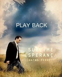 Jônatas Ferreira Sublime Esperança (2010) Play Back Jônatas Ferreira Sublime Esperança (2010) Play Back | músicas
