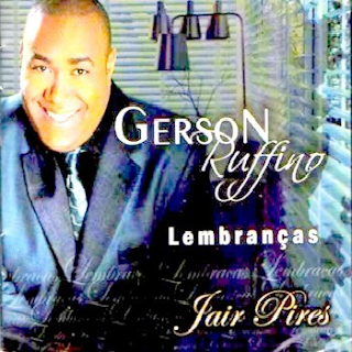 Gerson Rufino - Lembranças: Jair Pires (2010)