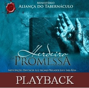 Ministério Aliança Do Tabernacúlo - Herdeiro Da Promessa (2010) Play Back Ministério Aliança Do Tabernacúlo - Herdeiro Da Promessa (2010) Play Back