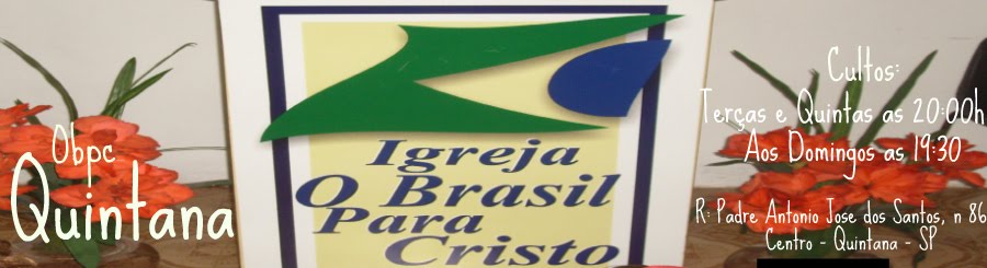 Igreja O Brasil Para Cristo _ Em Quintana _ SP