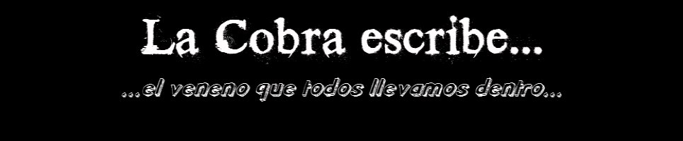 "La Cobra" escribe...