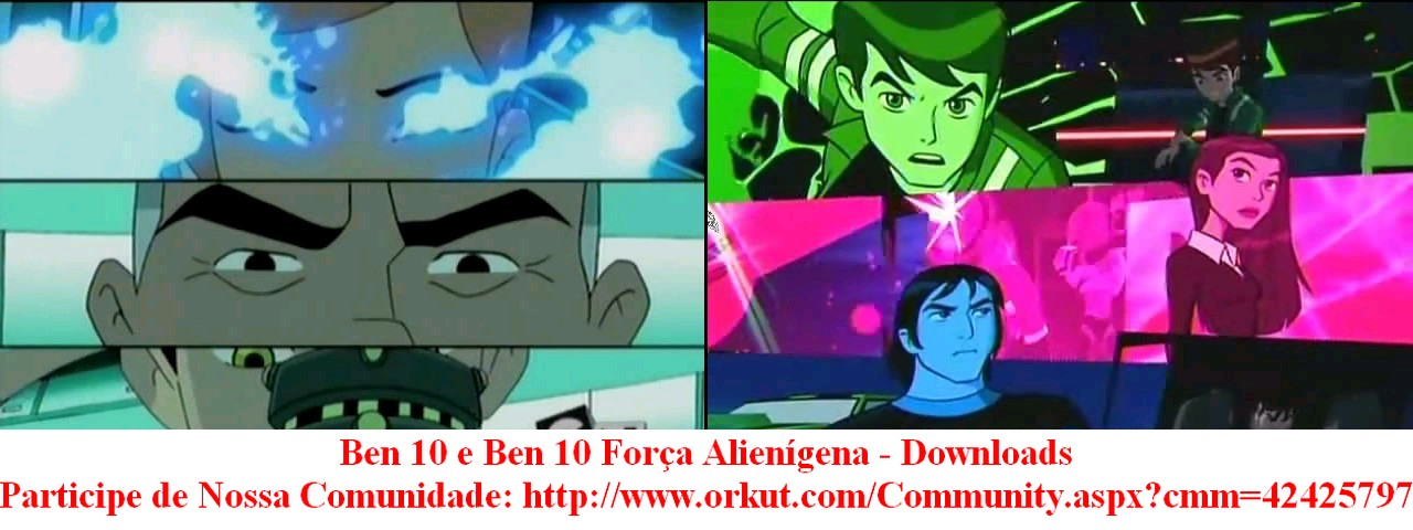 Ben 10 e Ben 10 Força Alienígena - Downloads