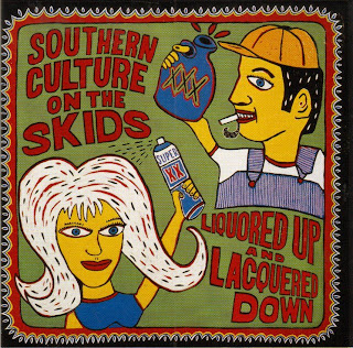Discos favoritos de la década Southern+Culture+On+The+Skids+Liquored+Up+And+Lacquered+Down--f