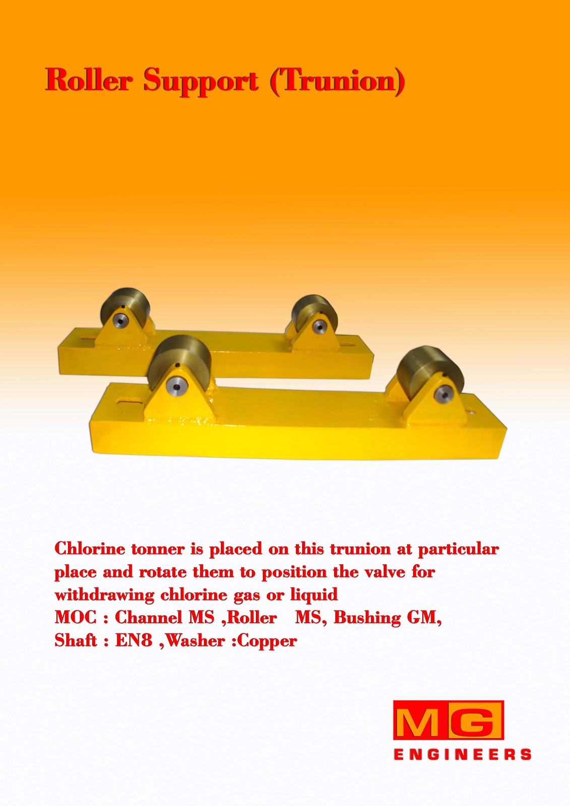 FOR SAFE HANDLING OF CHLORINE Roller Support (Trunion)