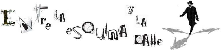 ENTRE LA ESQUINA Y LA CALLE