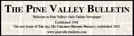 The Pine Valley Bulletin