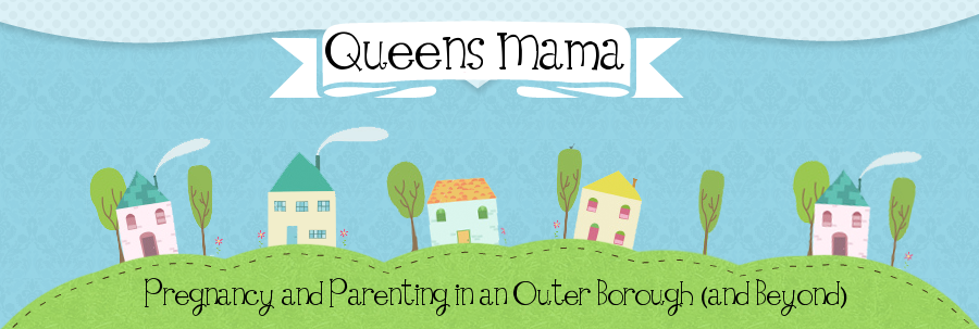Queens Mama: Pregnancy and Parenting in an Outer Borough (and Beyond)
