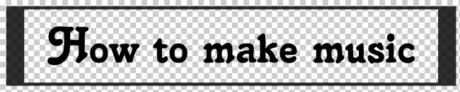 How to make music