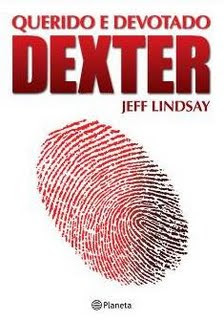 Querido e Devotado Dexter, de Jeff Lindsay