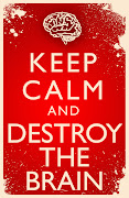 Keep Calm And Destroy The Brain keep calm and destroy the brain