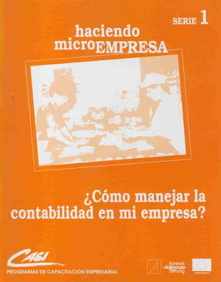 Haciendo Microempresa - ¿Cómo manejar la contabilidad en mi empresa? Haciendo Microempresa - ¿Cómo manejar la contabilidad en mi empresa?