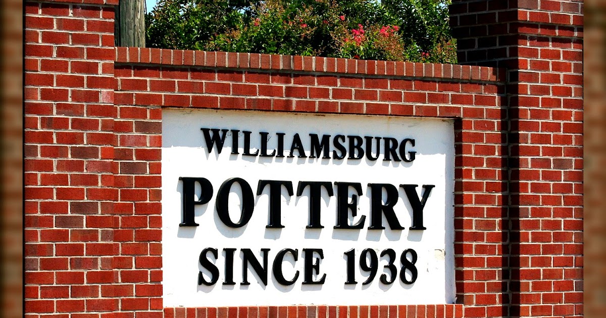 Living In Williamsburg, Virginia The Williamsburg Pottery