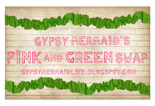 Gyspy Mermaid Pink & Green Swap