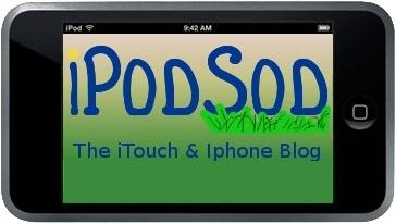 iPodSod - The Ipod Touch and Iphone blog