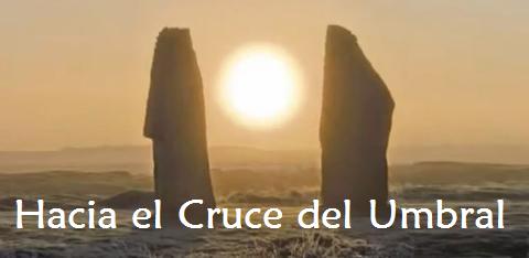 Hacia el Cruce del Umbral