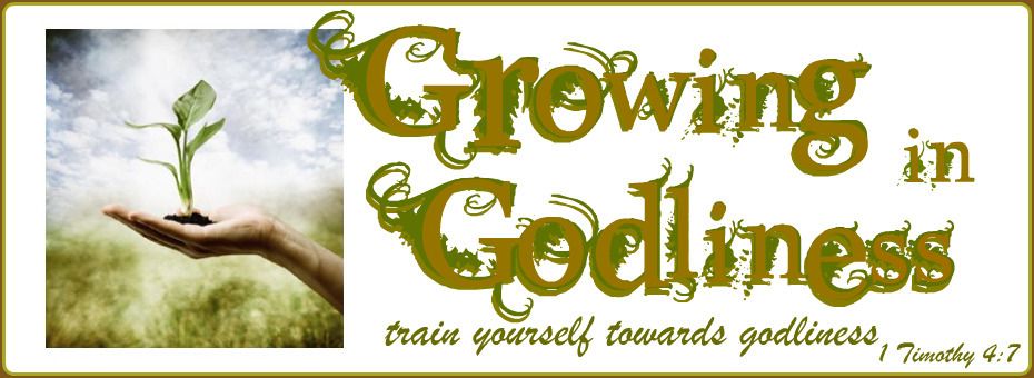 Growing in Godliness