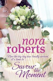 Book Watch: Savor the Moment by Nora Roberts.