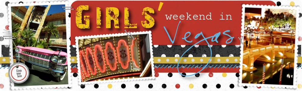 Girls' Weekend in Vegas