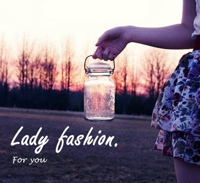 Lady fashion for you