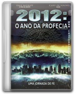 2012: O Ano da Profecia dublado 2009 (Dual Áudio)
