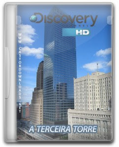 Discovery Channel: A Terceira Torre Dublado 2009