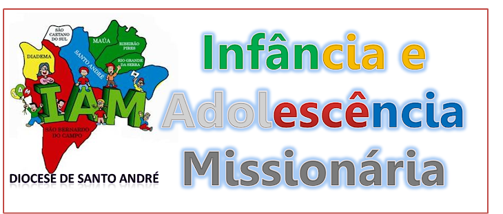 Infância e Adolescência Missionária Diocese de Santo André