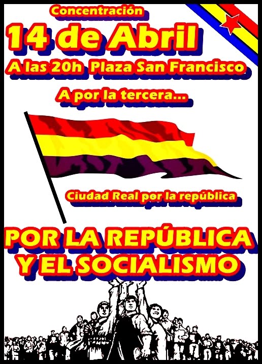 Concentración en Ciudad Real por la República y el Socialismo CIUDAD_REAL_por_la_republica2defini