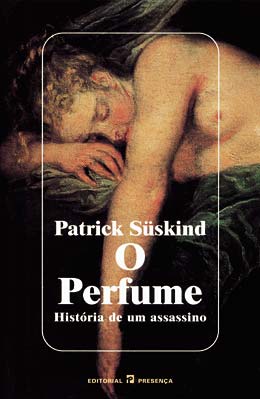 O Perfume. História de um assassino - Patrick Süskind O+Perfume