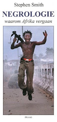 NEGROLOGIE: Waarom Afrika vergaan NEGROLOGIE: Waarom Afrika vergaan